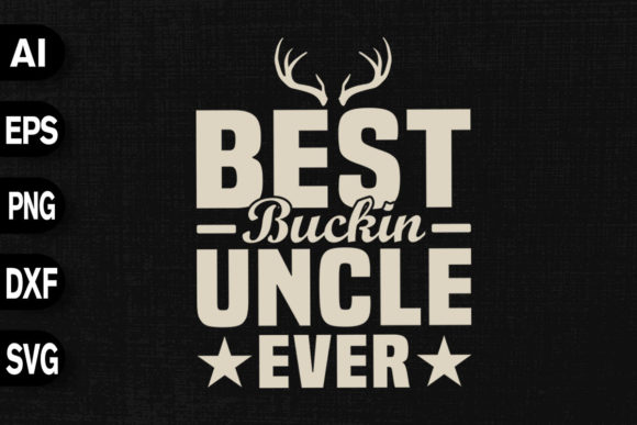Download Best Buckin Uncle Ever - Uncle Collection